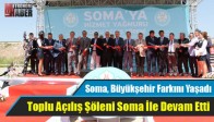 Soma, Büyükşehir Farkını Yaşadı