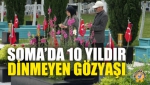 Soma’da 10 Yıldır Dinmeyen Gözyaşı