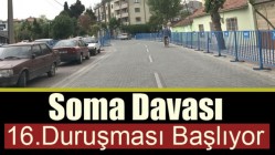 Soma Davası 16.Duruşması Başlıyor