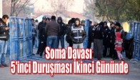 Soma Davası 5'inci Duruşması İkinci Gününde