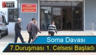 Soma Davası 7.Duruşması 1. Celsesi Başladı