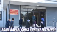 Soma Davası Başlamadan Ertelendi
