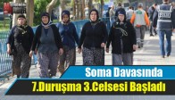 Soma Davasında 7.Duruşma 3.Celsesi Başladı