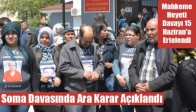 Soma Davasında Ara Karar Açıklandı