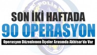 Son iki haftada 90 operasyon