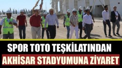 Spor Toto Teşkilatından Akhisar Stadyumuna ziyaret