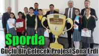 Sporda Güçlü Bir Gelecek Projesi Sona Erdi