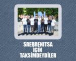 Srebnitsa İçin Taksimdeydiler !