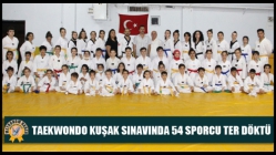 Taekwondo kuşak sınavında 54 sporcu ter döktü
