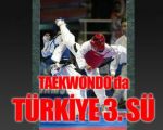 Taekwondoda Türkiye 3.sü