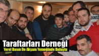 Taraftarları Derneği, Yerel Basın İle Akşam Yemeğinde Buluştu