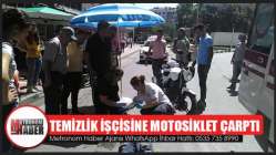 Temizlik İşçisine Motosiklet Çarptı