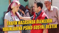 Trafik Kazasında Ölenlerin Yakınlarına Psiko-sosyal Destek