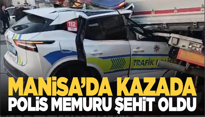 Trafik Polisi Feci Kazada Şehit Düştü