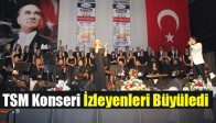 TSM Konseri İzleyenleri Büyüledi