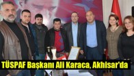 TÜSPAF Başkanı Ali Karaca, Akhisar'da