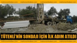 Tütenli’nin Sondajı İçin İlk Adım Atıldı