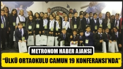 “Ülkü Ortaokulu Camun 19 Konferansı’nda”