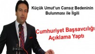Umut’un Cansız Bedeninin Bulunması ile İlgili Cumhuriyet Başsavcılığı Açıklama Yaptı