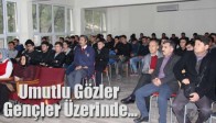 Umutlu Gözler Gençler Üzerinde…