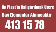 Ün Plast Eleman Aranıyor…