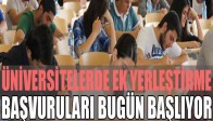 Üniversitelerde Ek Yerleştirmeler Başlıyor