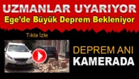 UZMANLARDAN KORKUTAN DEPREM UYARISI