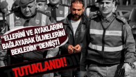 VAHŞİ CİNAYETİN ŞÜPHELİSİ TUTUKLANDI