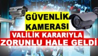 Valilik Kararıyla Zorunlu Hale Geldi