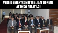 Vergide Elektronik Tebligat Dönemi Atso’da Anlatıldı