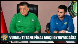 Vural; 11 Tane Final Maçı Oynayacağız