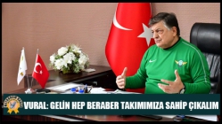 Vural: Gelin Hep Beraber Takımımıza Sahip Çıkalım