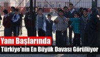 Yanı Başlarında Türkiye'nin En Büyük Davası Görülüyor
