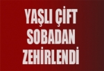 YAŞLI ÇİFT SOBADAN ZEHİRLENDİ