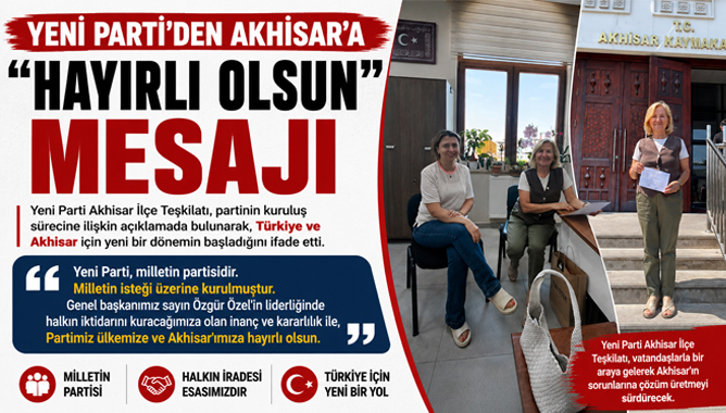 Yeni Parti'den Akhisar'a "Hayırlı Olsun" Mesajı