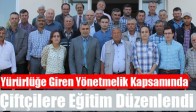 Yürürlüğe Giren Yönetmelik Kapsamında Çiftçilere Eğitim Düzenlendi