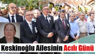 Zeliha Keskinoğlu, Son Yolculuğuna Uğurlandı