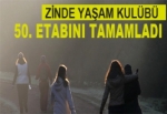 Zinde Yaşam Kulübü 50. Etabı da tamamladı