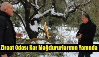 Ziraat Odası Kar Mağdururlarının Yanında