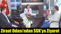 Ziraat Odası’ndan SGK’ya Ziyaret