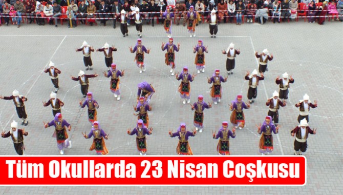 Tüm Okullarda 23 Nisan Coşkusu