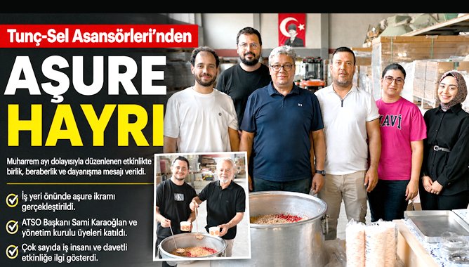 Tunç-Sel Asansörleri’nden Aşure Hayrı