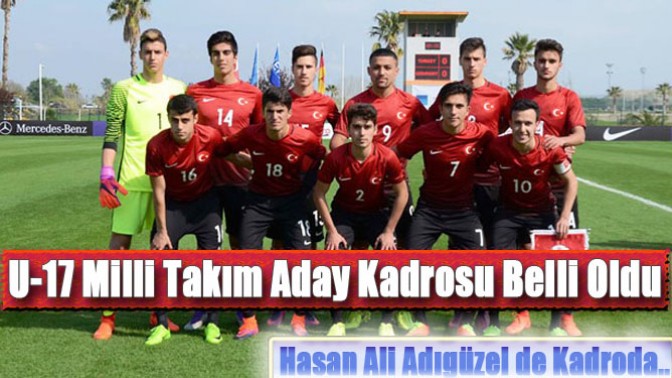 U-17 Milli Takım Aday Kadrosu Belli Oldu