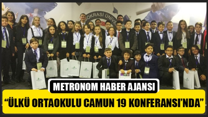 “Ülkü Ortaokulu Camun 19 Konferansı’nda”