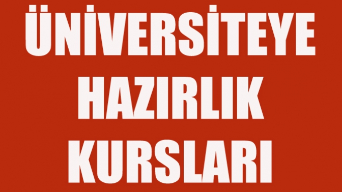 Üniverisiteye Hazırlık Kursları Açılacaktır