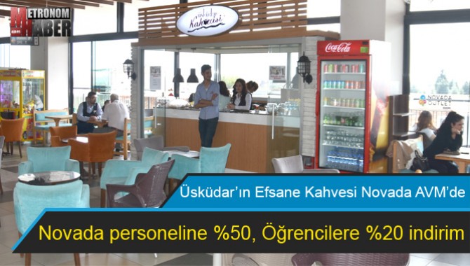 Üsküdar’ın Efsane Kahvesi Novada AVM’de