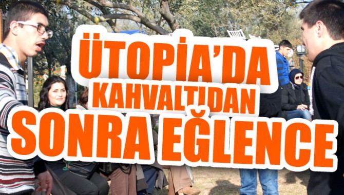 Ütopia’da Kahvaltıda Buluştular