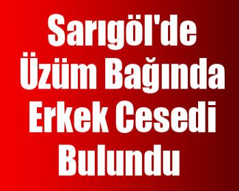 Üzüm Bağında Esrarengiz Ceset