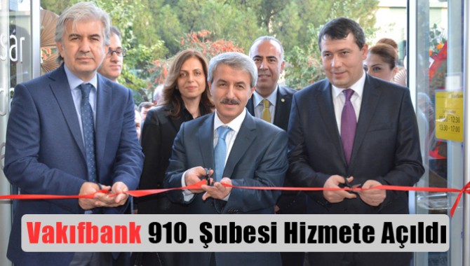 Vakıfbank 910. Şubesi Hizmete Açıldı