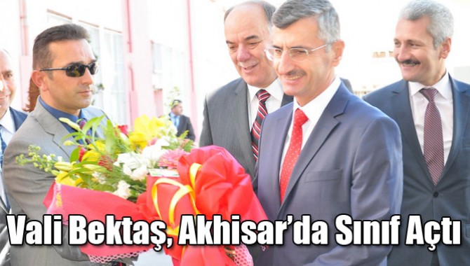 Vali Bektaş, Akhisar’da Sınıf Açtı